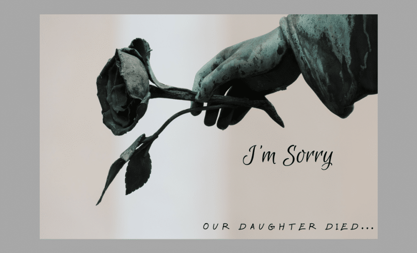 I’m Sorry That My Daughter Died