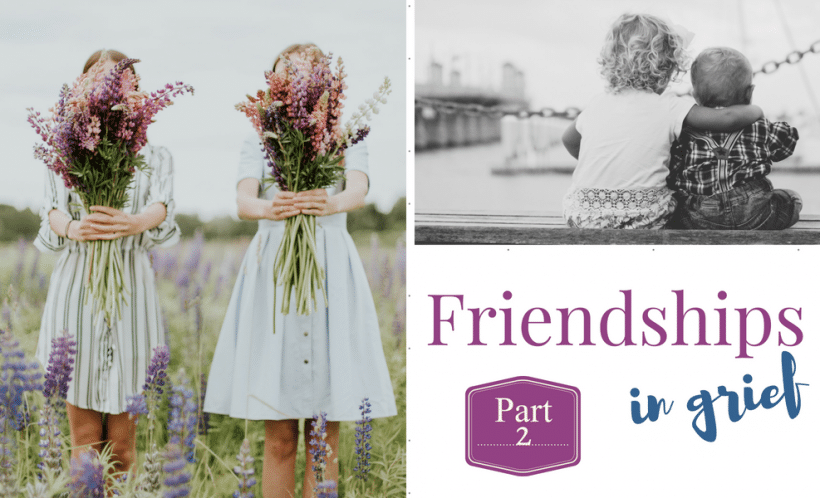 Friendships in Grief: Part 2